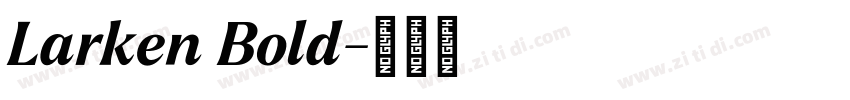 Larken Bold字体转换 Larken Bold字体转换